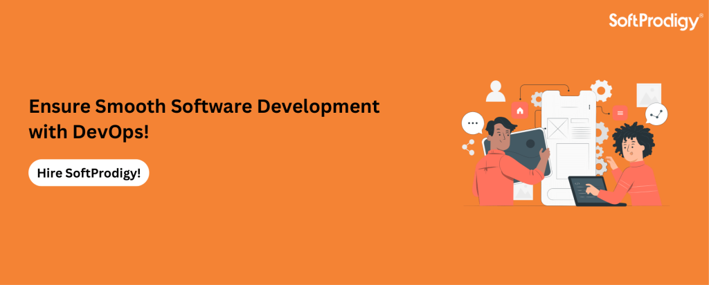Ensure Smooth Software Development with DevOps! Hire SoftProdigy