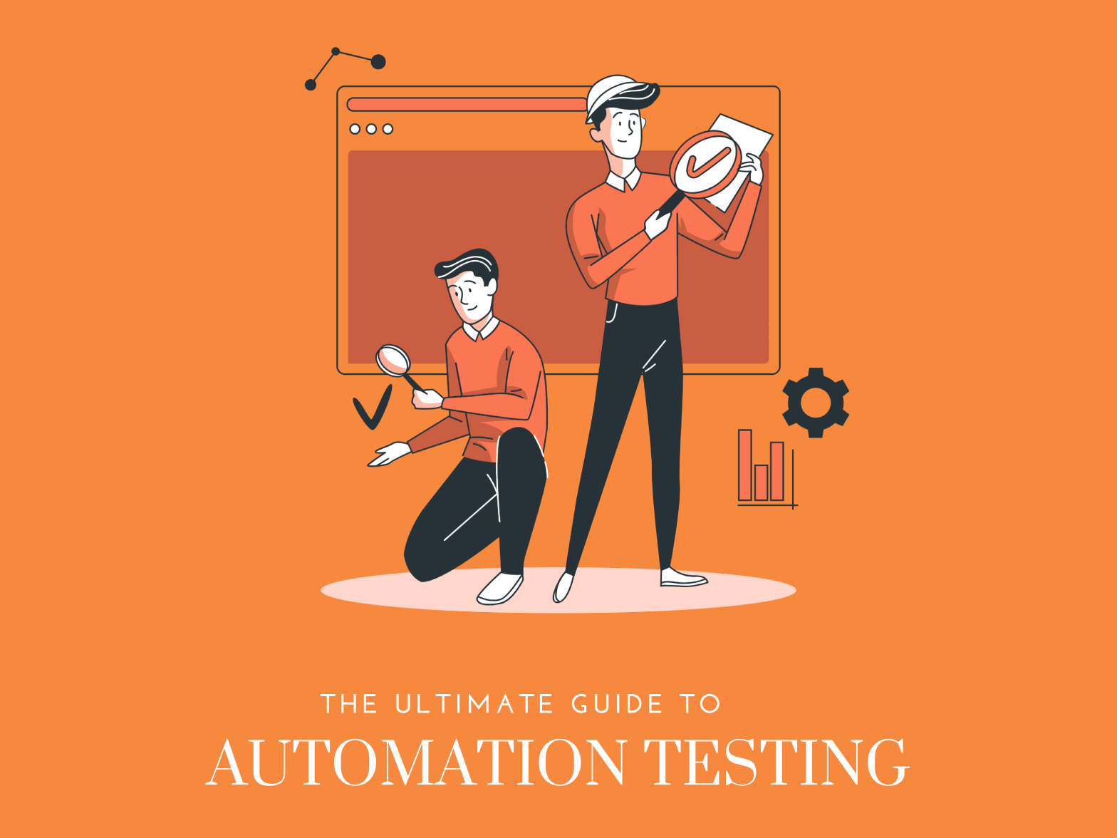 The Ultimate Guide to Automation Testing