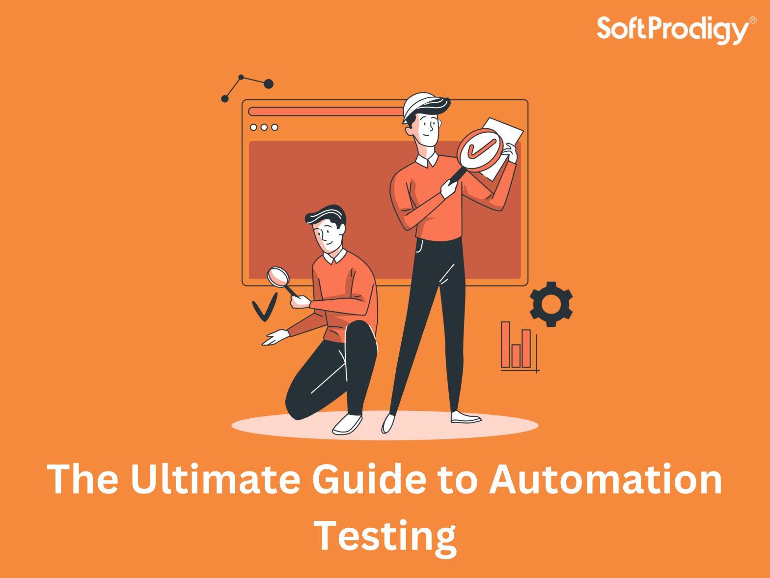 The Ultimate Guide to Automation Testing
