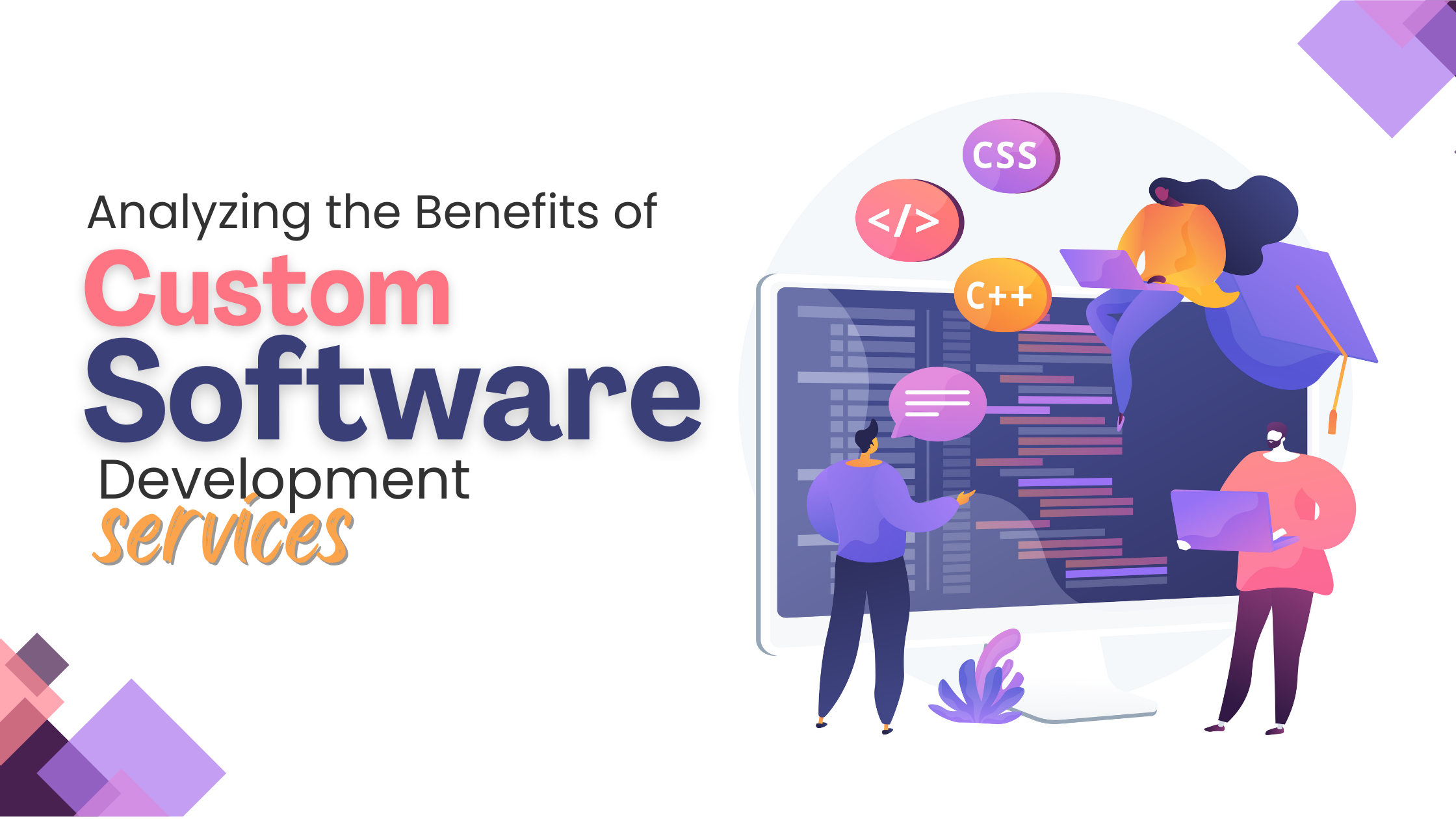 Topmost Advantages of Custom Software Development Services