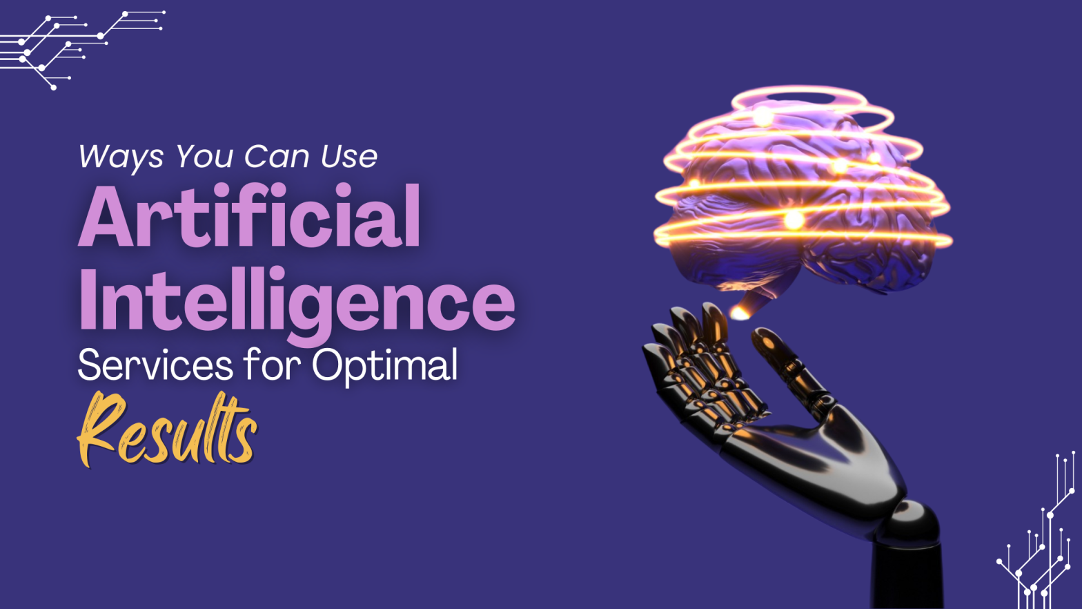 Use Artificial Intelligence Services for Optimal Results