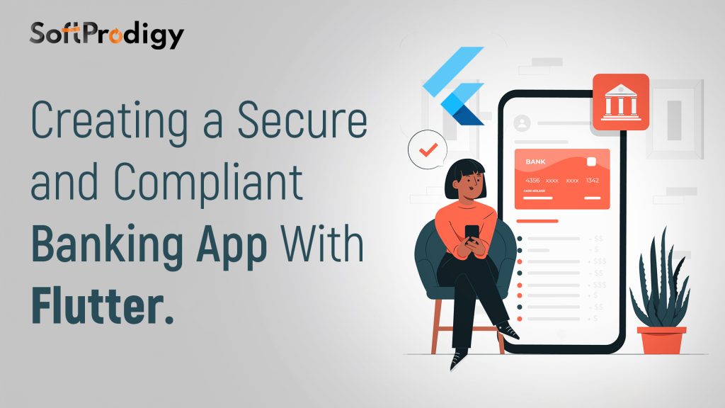Creating a Secure and Compliant Banking App With Flutter